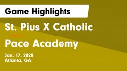 St. Pius X Catholic  vs Pace Academy Game Highlights - Jan. 17, 2020