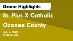 St. Pius X Catholic  vs Oconee County Game Highlights - Feb. 6, 2020