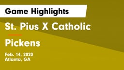 St. Pius X Catholic  vs Pickens  Game Highlights - Feb. 14, 2020