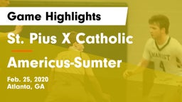 St. Pius X Catholic  vs Americus-Sumter  Game Highlights - Feb. 25, 2020