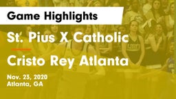 St. Pius X Catholic  vs Cristo Rey Atlanta Game Highlights - Nov. 23, 2020