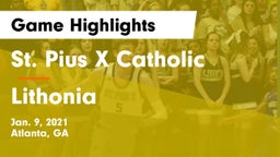 St. Pius X Catholic  vs Lithonia  Game Highlights - Jan. 9, 2021