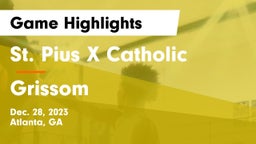 St. Pius X Catholic  vs Grissom  Game Highlights - Dec. 28, 2023