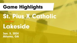 St. Pius X Catholic  vs Lakeside  Game Highlights - Jan. 5, 2024