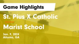 St. Pius X Catholic  vs Marist School Game Highlights - Jan. 9, 2024