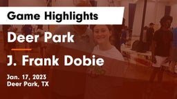 Deer Park  vs J. Frank Dobie  Game Highlights - Jan. 17, 2023