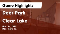 Deer Park  vs Clear Lake  Game Highlights - Nov. 21, 2023