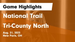 National Trail  vs Tri-County North  Game Highlights - Aug. 31, 2023
