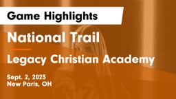 National Trail  vs Legacy Christian Academy Game Highlights - Sept. 2, 2023
