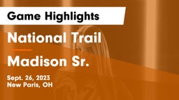 National Trail  vs Madison Sr.  Game Highlights - Sept. 26, 2023