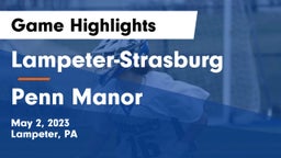 Lampeter-Strasburg  vs Penn Manor   Game Highlights - May 2, 2023