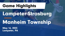 Lampeter-Strasburg  vs Manheim Township  Game Highlights - May 16, 2023