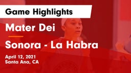 Mater Dei  vs Sonora  - La Habra Game Highlights - April 12, 2021