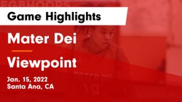 Mater Dei  vs Viewpoint  Game Highlights - Jan. 15, 2022