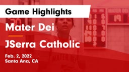 Mater Dei  vs JSerra Catholic  Game Highlights - Feb. 2, 2022