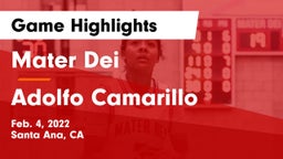 Mater Dei  vs Adolfo Camarillo  Game Highlights - Feb. 4, 2022
