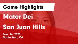 Mater Dei  vs San Juan Hills  Game Highlights - Jan. 16, 2023