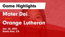 Mater Dei  vs Orange Lutheran  Game Highlights - Jan. 26, 2023