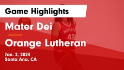 Mater Dei  vs Orange Lutheran  Game Highlights - Jan. 2, 2024