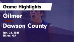 Gilmer  vs Dawson County  Game Highlights - Jan. 22, 2023