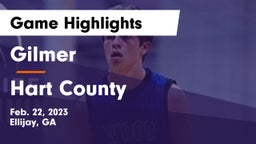 Gilmer  vs Hart County  Game Highlights - Feb. 22, 2023