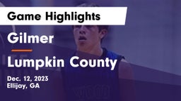 Gilmer  vs Lumpkin County  Game Highlights - Dec. 12, 2023