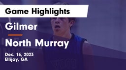 Gilmer  vs North Murray  Game Highlights - Dec. 16, 2023