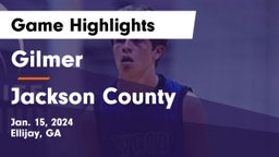 Gilmer  vs Jackson County  Game Highlights - Jan. 15, 2024