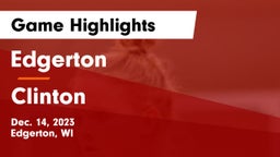 Edgerton  vs Clinton  Game Highlights - Dec. 14, 2023