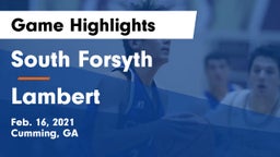 South Forsyth  vs Lambert  Game Highlights - Feb. 16, 2021