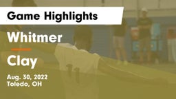 Whitmer  vs Clay  Game Highlights - Aug. 30, 2022