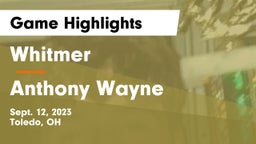 Whitmer  vs Anthony Wayne  Game Highlights - Sept. 12, 2023