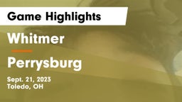 Whitmer  vs Perrysburg  Game Highlights - Sept. 21, 2023