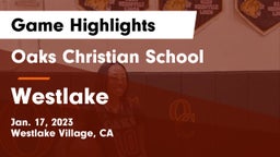 Oaks Christian School vs Westlake  Game Highlights - Jan. 17, 2023