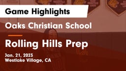 Oaks Christian School vs Rolling Hills Prep  Game Highlights - Jan. 21, 2023