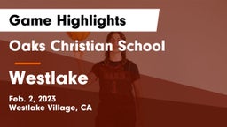 Oaks Christian School vs Westlake  Game Highlights - Feb. 2, 2023