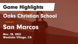 Oaks Christian School vs San Marcos  Game Highlights - Nov. 28, 2023