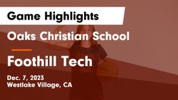 Oaks Christian School vs Foothill Tech Game Highlights - Dec. 7, 2023
