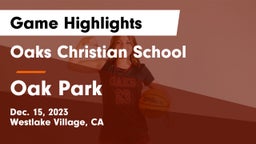 Oaks Christian School vs Oak Park  Game Highlights - Dec. 15, 2023