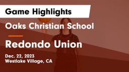 Oaks Christian School vs Redondo Union  Game Highlights - Dec. 22, 2023