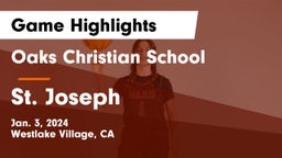 Oaks Christian School vs St. Joseph  Game Highlights - Jan. 3, 2024