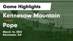 Kennesaw Mountain  vs Pope  Game Highlights - March 16, 2022