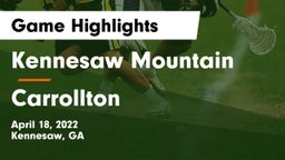 Kennesaw Mountain  vs Carrollton  Game Highlights - April 18, 2022