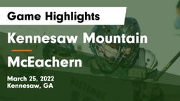 Kennesaw Mountain  vs McEachern  Game Highlights - March 25, 2022
