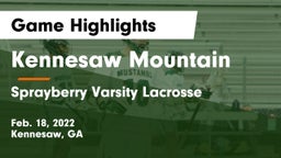 Kennesaw Mountain  vs Sprayberry Varsity Lacrosse Game Highlights - Feb. 18, 2022
