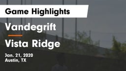 Vandegrift  vs Vista Ridge  Game Highlights - Jan. 21, 2020