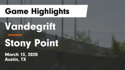 Vandegrift  vs Stony Point  Game Highlights - March 13, 2020