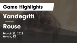 Vandegrift  vs Rouse  Game Highlights - March 22, 2022