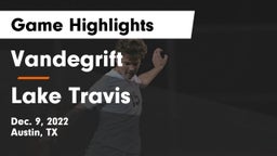 Vandegrift  vs Lake Travis  Game Highlights - Dec. 9, 2022