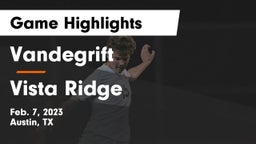 Vandegrift  vs Vista Ridge  Game Highlights - Feb. 7, 2023